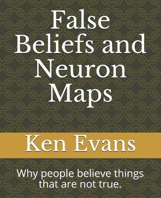 Book cover for False Beliefs and Neuron Maps