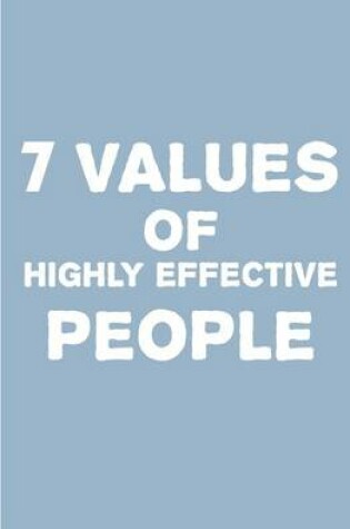 Cover of 7 Values of Highly Effective People