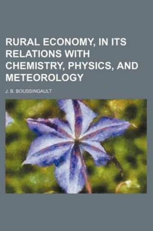 Cover of Rural Economy, in Its Relations with Chemistry, Physics, and Meteorology