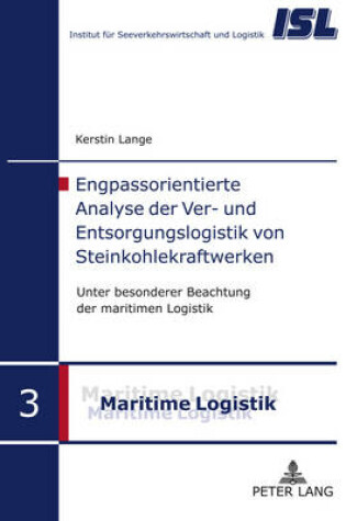 Cover of Engpassorientierte Analyse Der Ver- Und Entsorgungslogistik Von Steinkohlekraftwerken