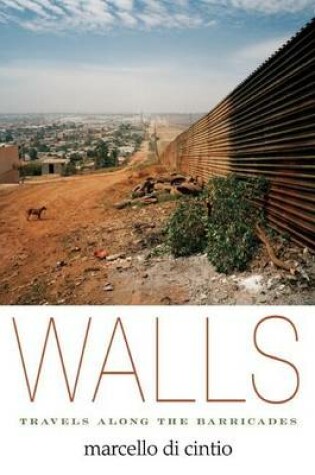 Cover of Walls: Travels Along the Barricades