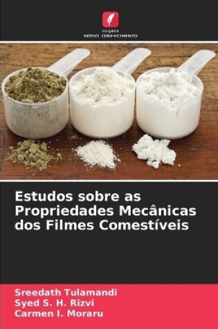 Cover of Estudos sobre as Propriedades Mecânicas dos Filmes Comestíveis