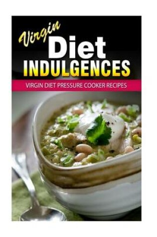 Cover of Virgin Diet Pressure Cooker Recipes