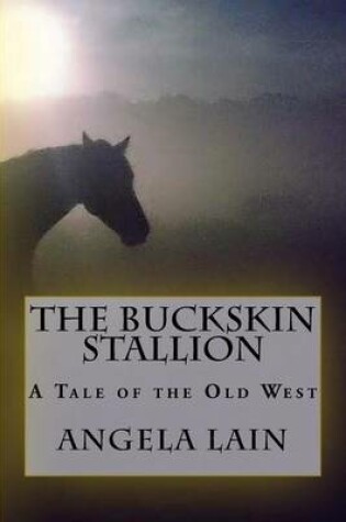 Cover of The Buckskin Stallion