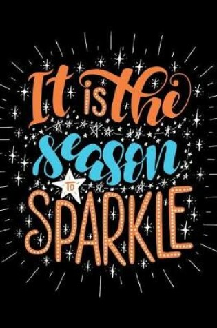 Cover of It Is the Season to Sparkle