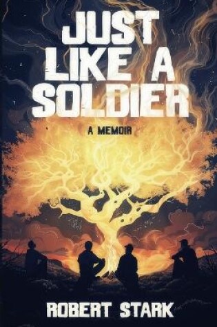 Cover of Just Like a Soldier