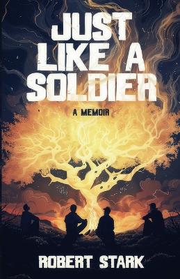 Book cover for Just Like a Soldier