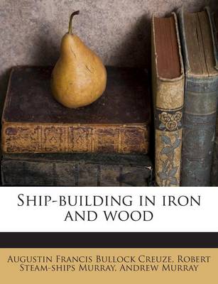 Book cover for Ship-Building in Iron and Wood