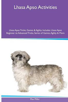 Book cover for Lhasa Apso Activities Lhasa Apso Tricks, Games & Agility. Includes