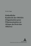 Book cover for Das Einheitliche Kaufrecht Der Ohada (Organisation Pour l'Harmonisation En Afrique Du Droit Des Affaires)