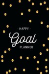 Book cover for Happy Goal Planner
