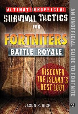 Book cover for Ultimate Unofficial Survival Tactics for Fortniters: Discover the Island's Best Loot