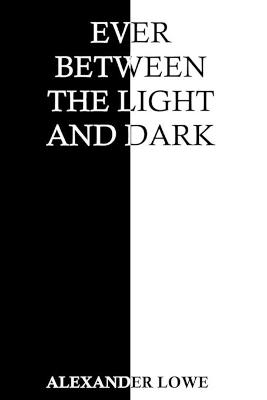 Book cover for Ever Between the Light and Dark