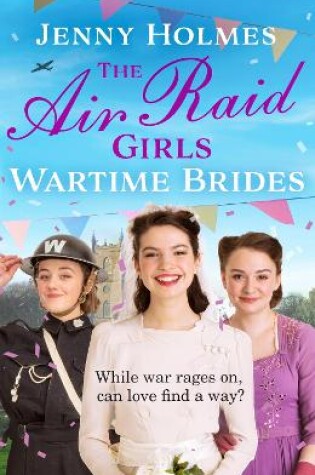 Cover of The Air Raid Girls: Wartime Brides