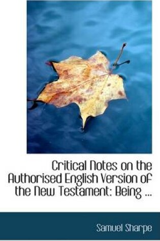 Cover of Critical Notes on the Authorised English Version of the New Testament