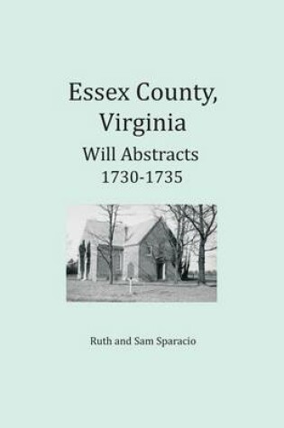 Cover of Essex County, Virginia Will Abstracts 1730-1735