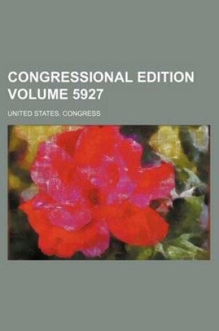 Cover of Congressional Edition Volume 5927