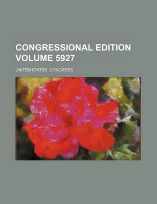 Book cover for Congressional Edition Volume 5927