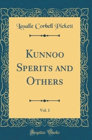 Cover of Kunnoo Sperits and Others, Vol. 1 (Classic Reprint)