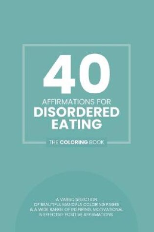 Cover of 40 Affirmations For Disordered Eating