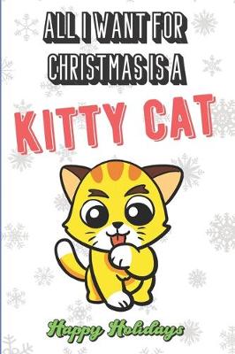 Book cover for All I Want For Christmas Is A Kitty Cat