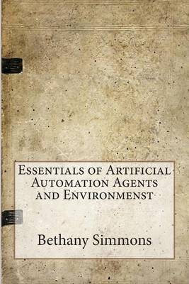 Book cover for Essentials of Artificial Automation Agents and Environmenst