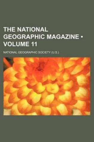 Cover of The National Geographic Magazine (Volume 11)