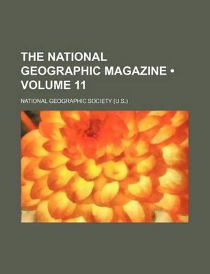 Book cover for The National Geographic Magazine (Volume 11)