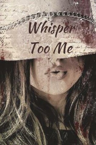 Cover of Whisper Too Me