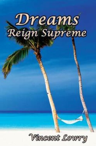 Cover of Dreams Reign Supreme