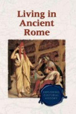 Cover of Living in Ancient Rome
