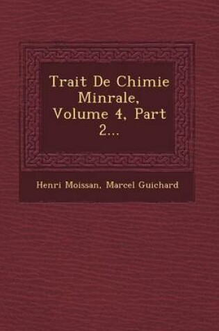 Cover of Trait de Chimie Min Rale, Volume 4, Part 2...