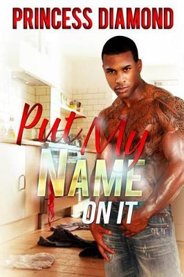 Book cover for Put My Name On It