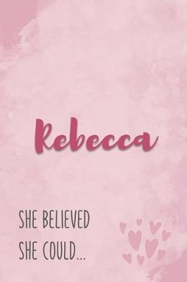 Book cover for Rebecca She Believe She Could