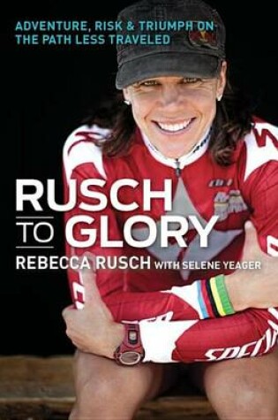 Cover of Rusch to Glory