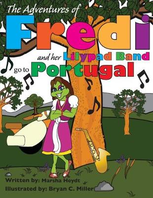 Cover of Fredi and her Lily Pad Band go to Portugal
