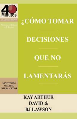 Book cover for Como Tomar Decisiones Que No Lamentaras? / How to Make Choices You Won't Regret (40m)