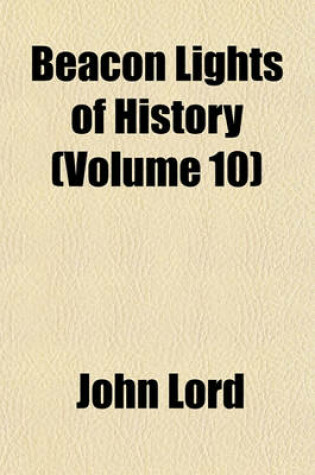 Cover of Beacon Lights of History (Volume 10)