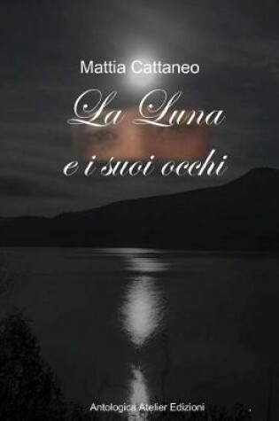 Cover of La Luna E I Suoi Occhi