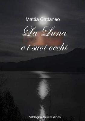 Book cover for La Luna E I Suoi Occhi