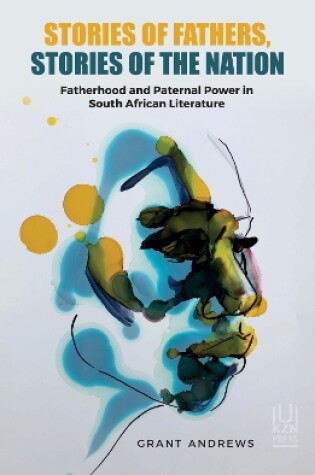 Cover of Stories Of Fathers, Stories Of The Nation