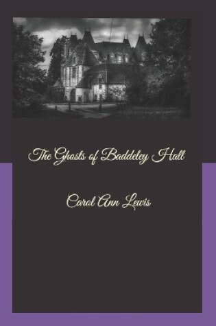 Cover of The Ghosts of Baddeley Hall