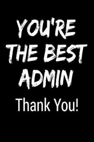 Cover of You're the Best Admin Thank You!