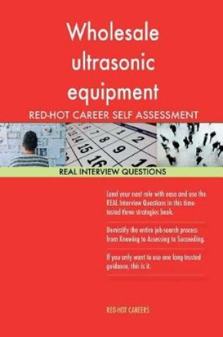 Cover of Wholesale Ultrasonic Equipment Salesperson Red-Hot Career Self Assessment; 1184