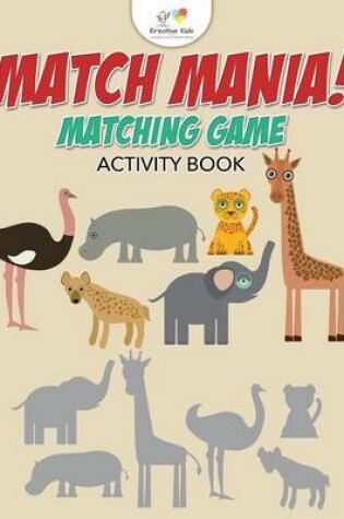 Cover of Match Mania! Matching Game Activity Book