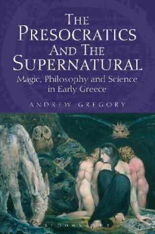 Cover of The Presocratics and the Supernatural