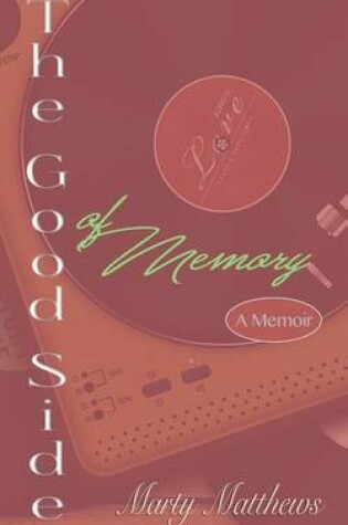 Cover of The Good Side of Memory