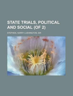 Book cover for State Trials, Political and Social (of 2) Volume 1