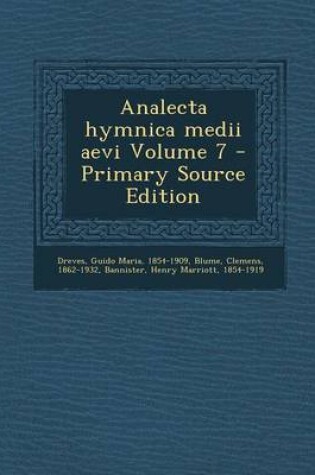 Cover of Analecta Hymnica Medii Aevi Volume 7 - Primary Source Edition