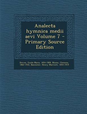 Book cover for Analecta Hymnica Medii Aevi Volume 7 - Primary Source Edition